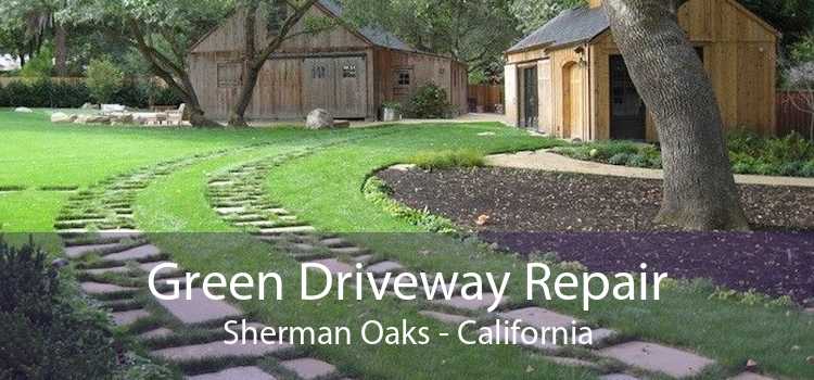 Green Driveway Repair Sherman Oaks - California