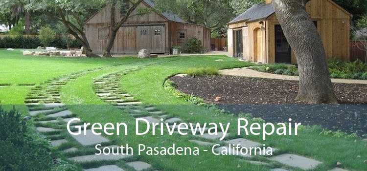 Green Driveway Repair South Pasadena - California