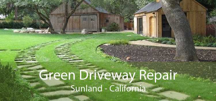 Green Driveway Repair Sunland - California