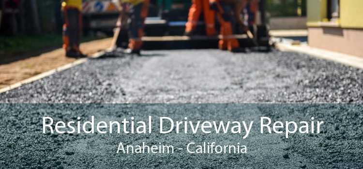 Residential Driveway Repair Anaheim - California