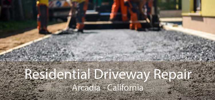 Residential Driveway Repair Arcadia - California