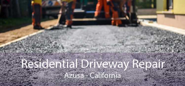 Residential Driveway Repair Azusa - California