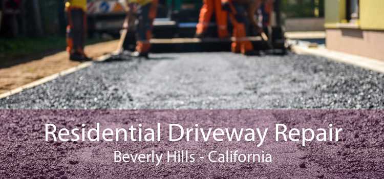 Residential Driveway Repair Beverly Hills - California