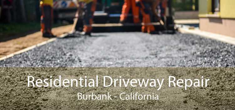 Residential Driveway Repair Burbank - California