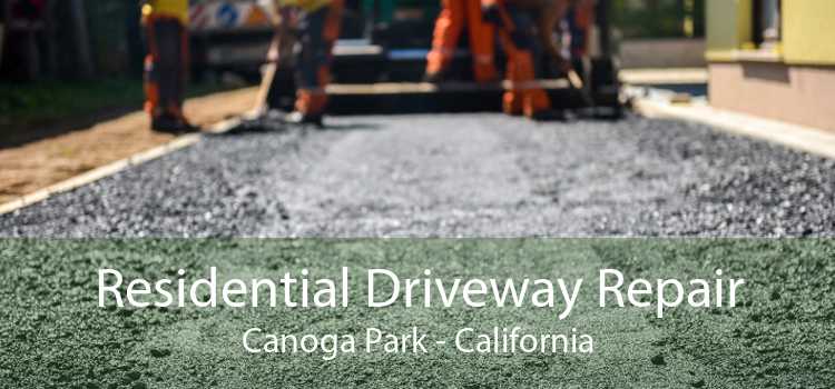 Residential Driveway Repair Canoga Park - California