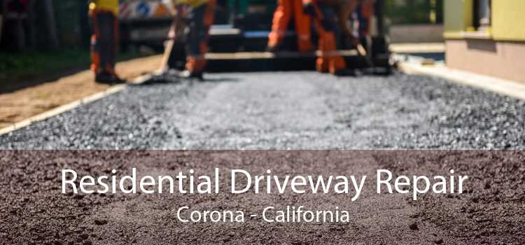 Residential Driveway Repair Corona - California