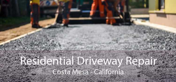 Residential Driveway Repair Costa Mesa - California