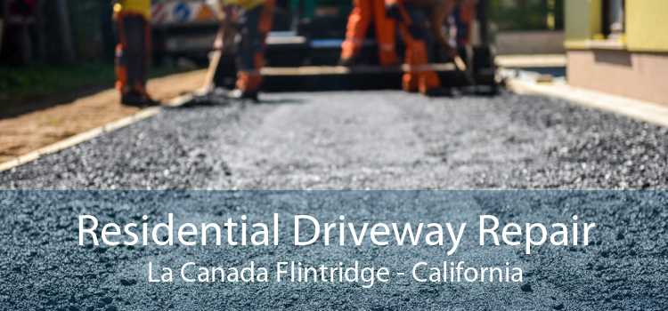 Residential Driveway Repair La Canada Flintridge - California