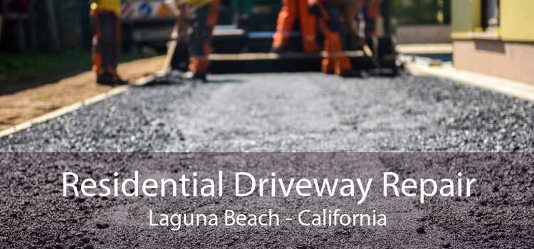 Residential Driveway Repair Laguna Beach - California