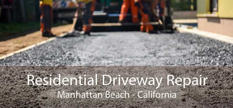 Residential Driveway Repair Manhattan Beach - California