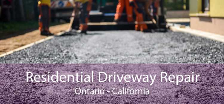 Residential Driveway Repair Ontario - California