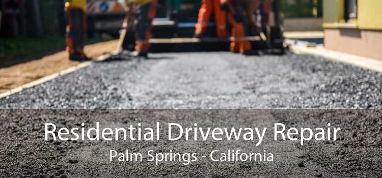 Residential Driveway Repair Palm Springs - California