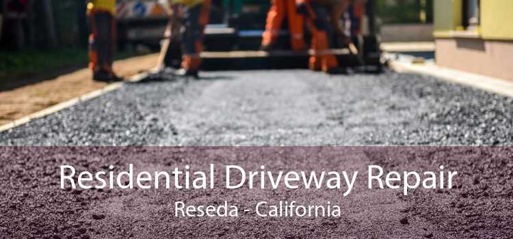 Residential Driveway Repair Reseda - California