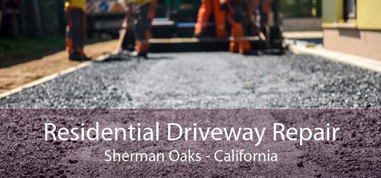 Residential Driveway Repair Sherman Oaks - California